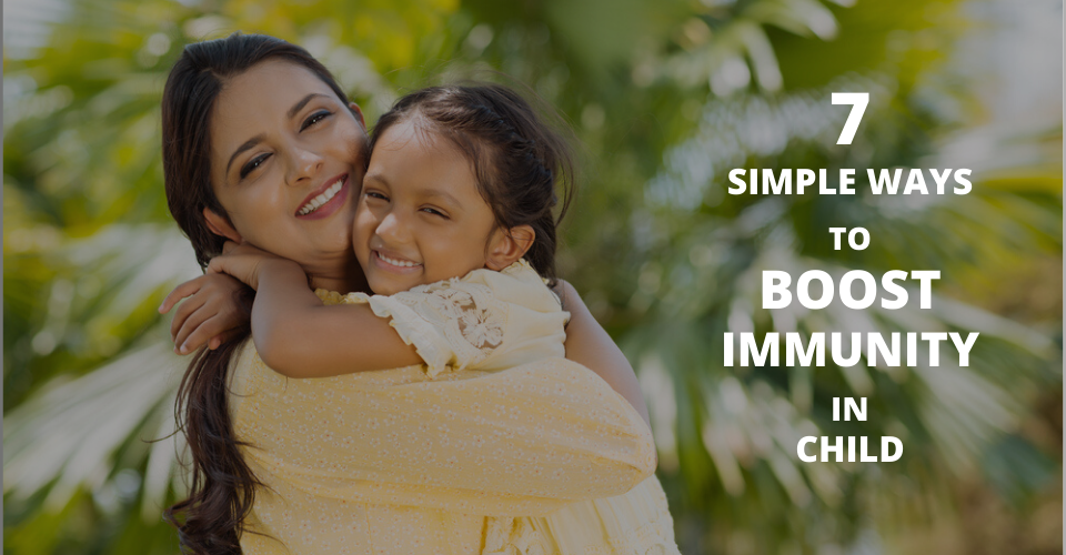 7 ways to boost immunity in kids